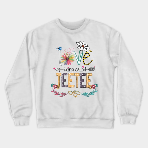 Love Being Called Teetee Happy Mother's Day Crewneck Sweatshirt by KIMIKA